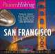 Powerhiking San Francisco: Twelve Great Walks Through the Streets of San Francisco and Environs, Carolyn Hansen, Cathleen Peck 