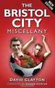 The Bristol City Miscellany, David Clayton 