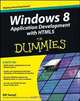 Windows 8 Application Development with HTML5 For Dummies, Bill Sempf 