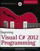 Beginning Visual C# 2012 Programming, Karli Watson, Jacob Vibe Hammer, Jon Reid, Morgan Skinner, Daniel Kemper, Christian Nagel 