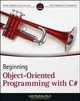 Beginning Object-Oriented Programming with C#, Jack Purdum 