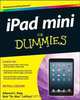 iPad mini For Dummies (For Dummies (Computer/Tech)), Edward C. Baig, Bob LeVitus 