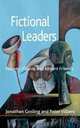 Fictional Leaders: Heroes, Villans and Absent Friends, Jonathan Gosling, Peter Villiers 