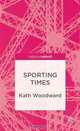 Sporting Times, Kath Woodward 