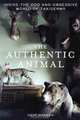 The Authentic Animal: Inside the Odd and Obsessive World of Taxidermy, Dave Madden 