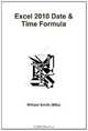 Excel 2010 Date & Time Formula, Msc William Smith 