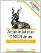 Amministrare GNU/Linux - Terza edizione (Italian Edition), Simone Piccardi 