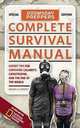 Doomsday Preppers Complete Survival Manual: Expert Tips for Surviving Calamity, Catastrophe, and the End of the World, Michael Sweeney 