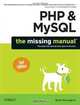 PHP & MySQL: The Missing Manual, Brett McLaughlin 