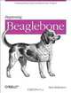 Beginning BeagleBone: Creating Linux-Powered Electronics Projects, Matt Richardson 