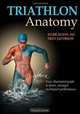 Triathlon Anatomy, Mark Klion, Troy Jacobson 