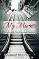 My Memoirs: Climbing Up The Downstair Escalator, Ameal Moore 