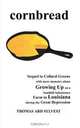 Cornbread: Sequel to Collard Greens with more memoirs about Growing Up on a Sandhill Subsistence Farm in Louisiana during the Great Depression, Thomas Ard Sylvest 