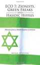 Eco 7: Zionists, Green Freaks and Hasidic Hippies: Memoirs from a Middle Eastern Commune, Michael Robertson 
