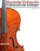 Klassische Violoncello: Violoncello fur Anfanger. Mit Musik von Bach, Beethoven, Mozart und anderen Komponisten, Javier Marco 