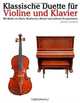 Klassische Duette fur Violine und Klavier: Violine fur Anfanger. Mit Musik von Bach, Beethoven, Mozart und anderen Komponisten (German Edition), Javier Marco 