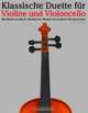 Klassische Duette fur Violine und Violoncello: Violine fur Anfanger. Mit Musik von Bach, Beethoven, Mozart und anderen Komponisten (German Edition), Javier Marco 