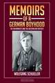 Memoirs of a German Boyhood: The Wehrmacht and the Australian Odyssey, Wolfgang Schueller 