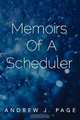 Memoirs Of A Scheduler, Andrew J. Page 
