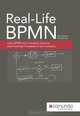 Real-Life BPMN: Using BPMN 2.0 to Analyze, Improve, and Automate Processes in Your Company, Jakob Freund, Bernd Rucker 