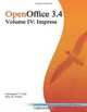 OpenOffice 3.4 Volume IV: Impress (Volume 4), Christopher N. Cain, Riley W. Walker 