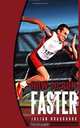 How To Run Faster: Run Cycle Swim (Volume 1), Julian Bradbrook 