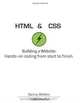 Code in London - HTML & CSS: Building a Website: Hands-on coding from start to finish. (Volume 1), Danny Witters 