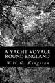 A Yacht Voyage Round England, W. H. G. Kingston 