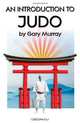 An Introduction to Judo, Gary Murray 