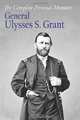 The Complete Personal Memoirs of General U.S. Grant, Gen. Ulysses S. Grant 