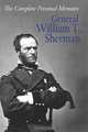 The Complete Personal Memoirs of General William T. Sherman, Gen. William T. Sherman 