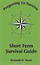 Short Term Survival Guide, Mr Kenneth D. Nunn 
