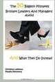 The 50 Biggest Mistakes Brilliant Leaders And Managers Avoid: And What They Do Instead, Ms Christina Lattimer 