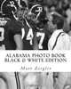 Alabama Photo Book: Black & White Edition, Matt Zeigler 