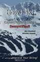 How I Ski: Expert Alpine Skiing Demystified!, Ken Chaddock 
