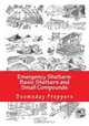 Doomsday Preppers: Emergency Shelters: Basic Shelters and Small Compounds (Volume 2), Various, Stephen Ashley 
