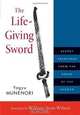 The Life-Giving Sword: Secret Teachings from the House of the Shogun, Yagyu Munenori 