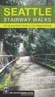Seattle Stairway Walks: An Up-and-Down Guide to City Neighborhoods, Jake Jaramillo, Cathy Jaramillo 
