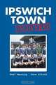 Ipswich Town Uncovered, Neal Manning, Dave Allard 