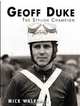 Geoff Duke: The Stylish Champion, Mick Walker 