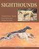 Sighthounds: Their Form, Their Function and Their Future, David Hancock 