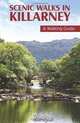 Scenic Walks in Killarney: A Walking Guide (Walking Guides), Jim Ryan 
