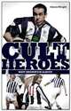 West Bromwich Albion Cult Heroes: The Baggies