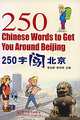 250 Chinese Words to Get You Around Beijing, 