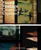 Found Footage: Cinema Exposed (AUP - Framing Film), 