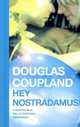 Hey Nostradamus, Coupland Douglas 