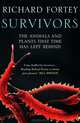 Survivors: The Animals and Plants That Time Has Left Behind, Richard Fortey 
