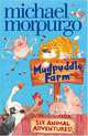 Mudpuddle Farm: Six Animal Adventures, Morpurgo Michael 