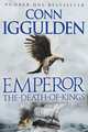 Emperor: The Death of Kings, Conn Iggulden 