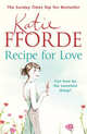 Recipe for Love, Fforde Katie 